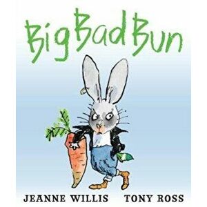 Big Bad Bun, Paperback - Jeanne Willis imagine