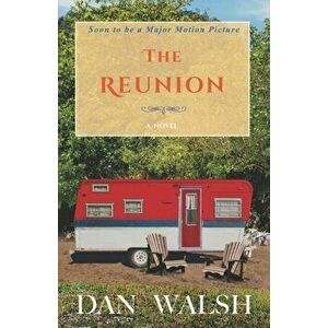 The Reunion, Paperback - Dan Walsh imagine