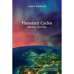 Planetary Cycles Mundane Astrology, Paperback - Andre Barbault imagine