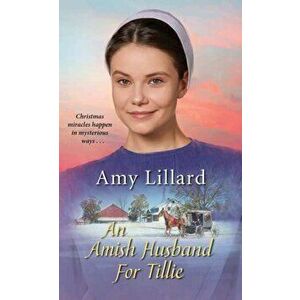 Amish Husband for Tillie, Paperback - Amy Lillard imagine