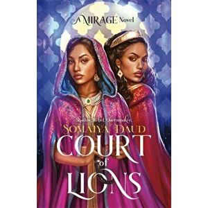 Court of Lions. Mirage Book 2, Hardback - Somaiya Daud imagine