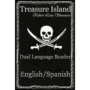 Treasure Island: Dual Language Reader (English/Spanish), Paperback - Robert Louis Stevenson imagine