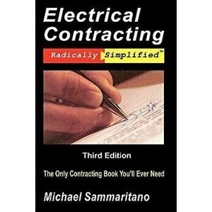 Electrical Contracting: Third Edition, Paperback - Michael Sammaritano imagine