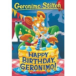 Happy Birthday, Geronimo! (Geronimo Stilton #74), Volume 74, Paperback - Geronimo Stilton imagine