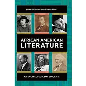 African American Literature: An Encyclopedia for Students, Hardcover - Hans A. Ostrom imagine