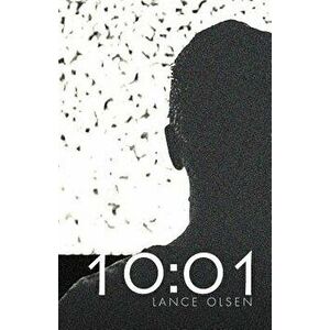 10: 01, Paperback - Lance Olsen imagine