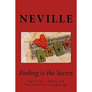 Feeling is the Secret: Special Edition Inclusive Language, Paperback - Neville imagine