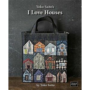 Yoko Saito's I Love Houses, Paperback - Yoko Saito imagine