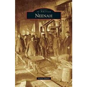 Neenah, Hardcover - Gavin Schmitt imagine