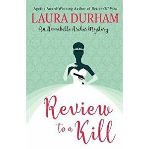 Review to a Kill, Paperback - Laura Durham imagine