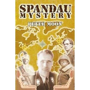 Spandau Mystery, Paperback - Peter Moon imagine