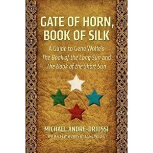 Gate of Horn, Book of Silk, Paperback - Michael Andre-Driussi imagine