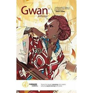 Gwan Anthology, Paperback - Jerome Walford imagine