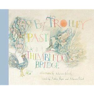 By Trolley Past Thimbledon Bridge, Hardcover - Ashley Bryan imagine