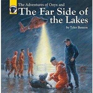 The Adventures of Onyx and the Far Side of the Lakes, Hardcover - Tyler Benson imagine