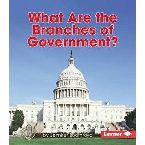 What Are the Branches of Government?, Paperback - Jennifer Boothroyd imagine