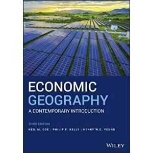 Economic Geography: A Contemporary Introduction, Paperback - Neil M. Coe imagine