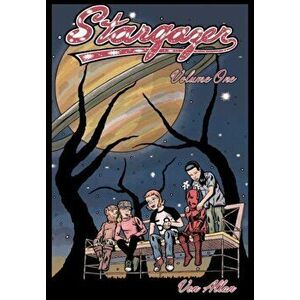 Stargazer: Volume 1: An Original All-Ages Graphic Novel. Three young friends are suddenly transported by a mysterious object to a, Paperback - Von All imagine