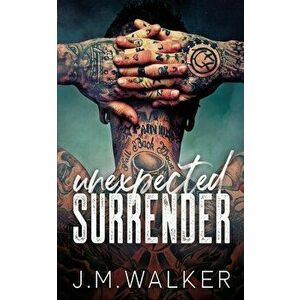 Unexpected Surrender, Paperback - J. M. Walker imagine
