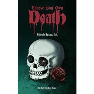 Choose Your Own Death, Paperback - Marianna Shek imagine