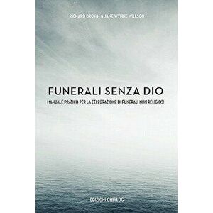 Funerali Senza Dio, Paperback - Richard Brown imagine