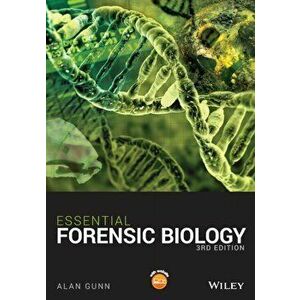 Essential Forensic Biology, Paperback - Alan Gunn imagine