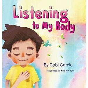 Listening to My Body: A guide to helping kids understand the connection between their sensations (what the heck are those?) and feelings so, Hardcover imagine