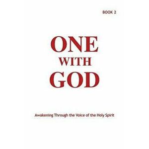One with God: Awakening Through the Voice of the Holy Spirit - Book 2, Paperback - Marjorie Tyler imagine