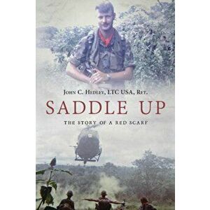 Saddle Up!: The Story of A Red Scarf, Paperback - John C. Hedley imagine