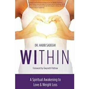Within: A Spiritual Awakening to Love & Weight Loss, Paperback - Gwyneth Paltrow imagine