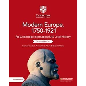 Cambridge International as Level History Modern Europe, 1750-1921 Coursebook, Paperback - Graham Goodlad imagine