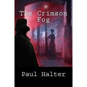 The Crimson Fog, Paperback - John Pugmire imagine