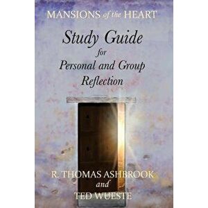 Mansions of the Heart Study Guide, Paperback - Ted Wueste imagine