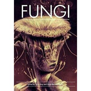 Fungi, Hardcover - Silvia Moreno-Garcia imagine