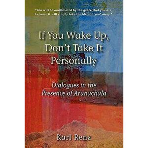 If You Wake Up, Don't Take It Personally, Paperback - Karl Renz imagine