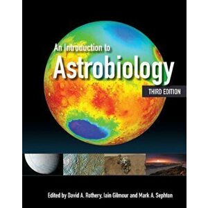 An Introduction to Astrobiology, Paperback - David A. Rothery imagine