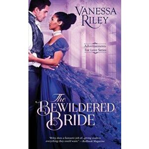 The Bewildered Bride, Paperback - Vanessa Riley imagine
