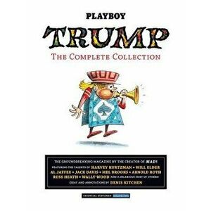 Trump: The Complete Collection Essential Kurtzman, Volume 2, Hardcover - Harvey Kurtzman imagine