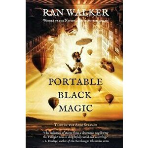 Portable Black Magic: Tales of the Afro Strange, Paperback - Ran Walker imagine