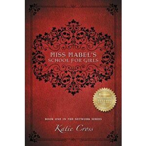 Miss Mabel's School for Girls, Paperback - Katie Cross imagine