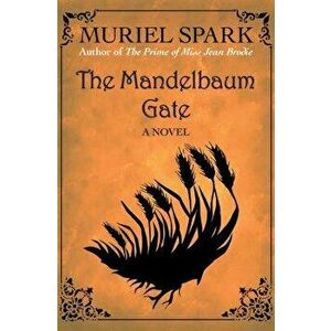 The Mandelbaum Gate, Paperback - Muriel Spark imagine