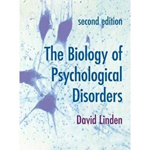 The Biology of Psychological Disorders, Paperback - David Linden imagine