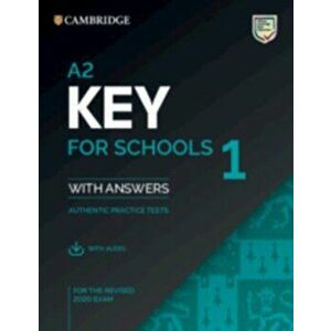 A2 Key for Schools 1 for the Revised 2020 Exam Student's Book with Answers with Audio with Resource Bank: Authentic Practice Tests, Paperback - Cambri imagine