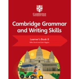 Cambridge Grammar and Writing Skills Learner's Book 8, Paperback - Mike Gould imagine