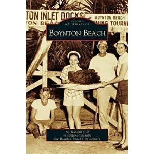 Boynton Beach, Hardcover - M. Randall Gill imagine