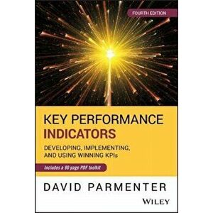 Key Performance Indicators: Developing, Implementing, and Using Winning Kpis, Hardcover - David Parmenter imagine
