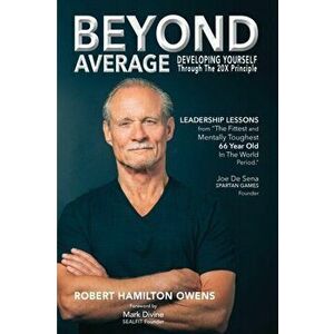 Beyond Average: Developing Yourself Through The 20X Principle, Paperback - Robert Hamilton Owens imagine