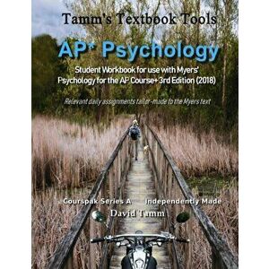AP* Psychology Student Workbook for use with Myers' Psychology for the AP Course+ 3rd Edition (2018): Relevant daily assignments tailor-made to the My imagine