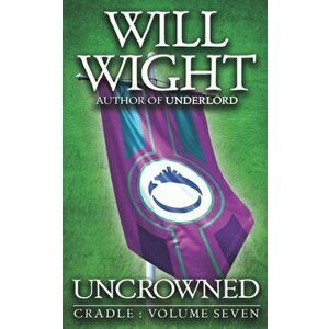 Uncrowned, Paperback - Will Wight imagine