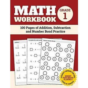Math Workbook Grade 1: 100 Pages of Addition, Subtraction and Number Bond Practice, Paperback - Elita Nathan imagine